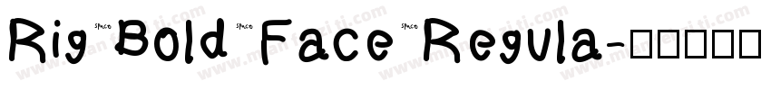 Rig Bold Face Regula字体转换